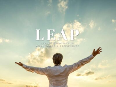 Living Everyday in Abundance & Prosperity [LEAP]