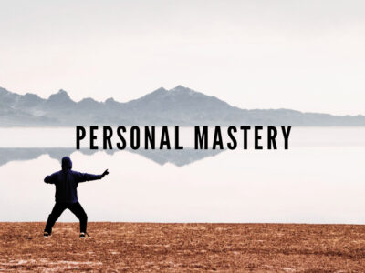 Personal Mastery [PM]