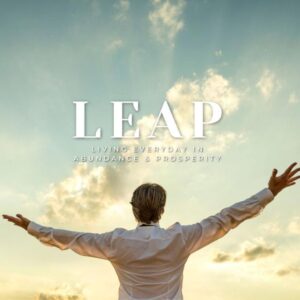 LEAP - Living Everyday in Abundance & Prosperity