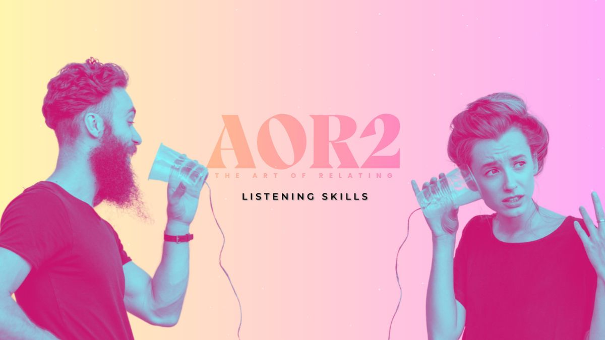 AOR™ Part 2 - Listening Skills